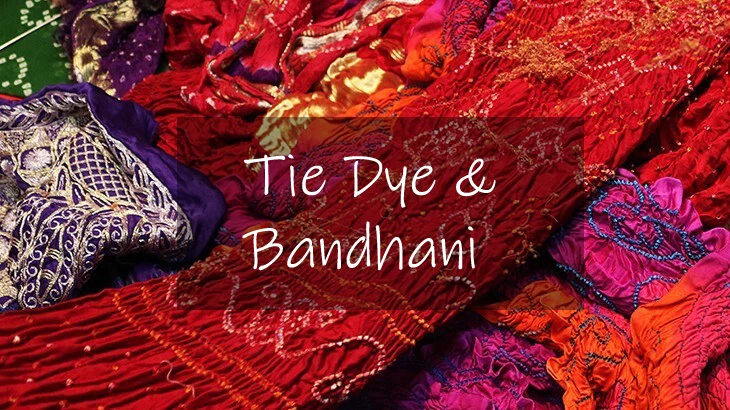 Tie Dye & Bandhani - An Traditional Art of Rajasthan